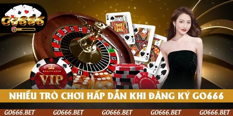 Hàng ngàn trò chơi hấp dẫn đang chờ đón bạn trải nghiệm khi Đăng ký GO666