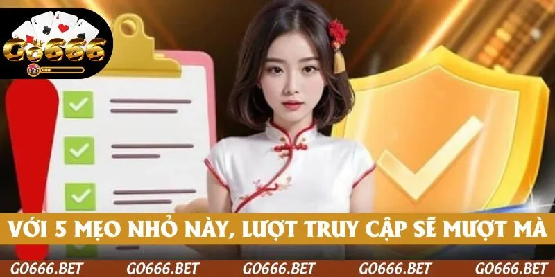 Với 5 mẹo nhỏ này, mỗi lượt truy cập của bạn sẽ luôn mượt mà, nhanh gọn 